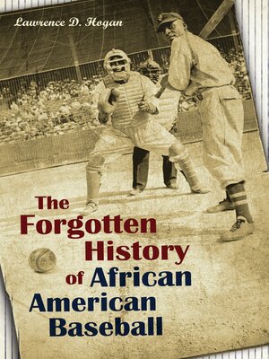 cover image of The Forgotten History of African American Baseball
